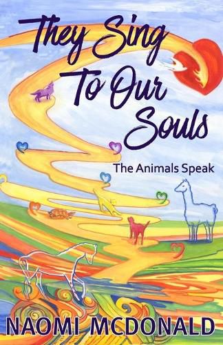 Cover image for They Sing To Our Souls: The Animals Speak