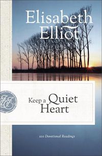 Cover image for Keep a Quiet Heart: 100 Devotional Readings