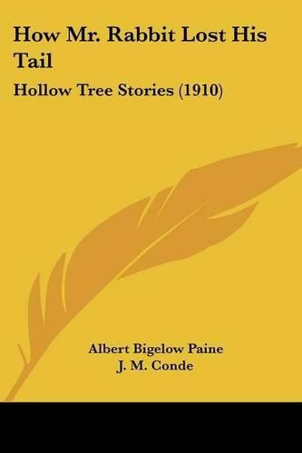 Cover image for How Mr. Rabbit Lost His Tail: Hollow Tree Stories (1910)