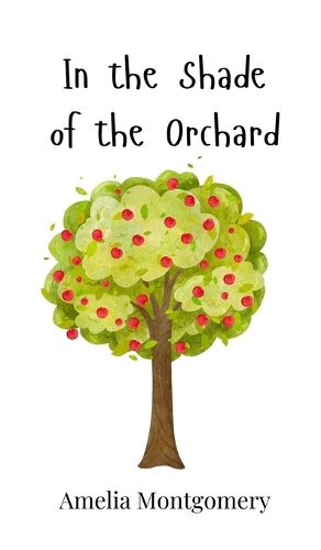 Cover image for In the Shade of the Orchard