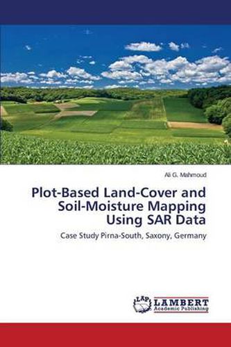 Plot-Based Land-Cover and Soil-Moisture Mapping Using SAR Data