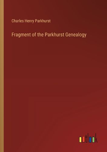 Fragment of the Parkhurst Genealogy