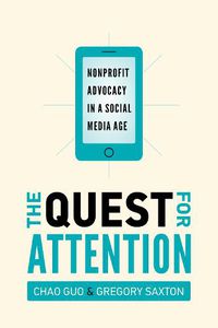 Cover image for The Quest for Attention: Nonprofit Advocacy in a Social Media Age