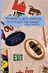 Cover image for My Name Is Jack Johnson, But I'm Not the Singer