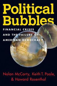 Cover image for Political Bubbles: Financial Crises and the Failure of American Democracy