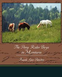 Cover image for The Pony Rider Boys in Montana