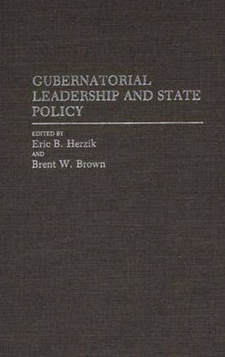 Cover image for Gubernatorial Leadership and State Policy