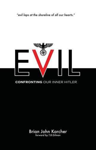 Cover image for Evil: Confronting our Inner Hitler