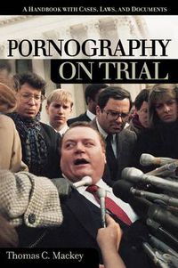 Cover image for Pornography on Trial: A Handbook with Cases, Laws, and Documents