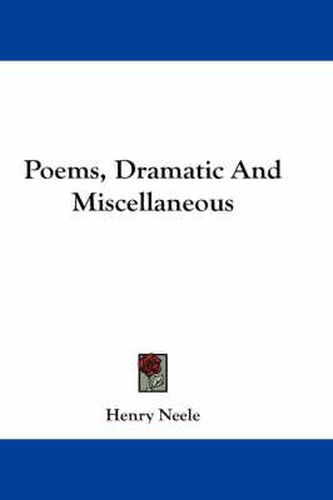 Cover image for Poems, Dramatic and Miscellaneous