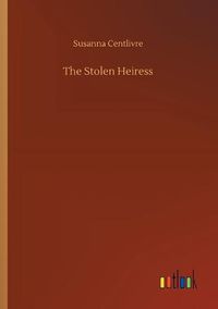 Cover image for The Stolen Heiress