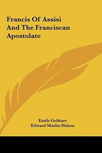 Cover image for Francis of Assisi and the Franciscan Apostolate