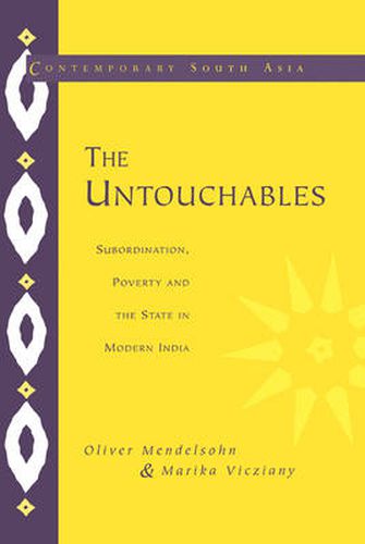 Cover image for The Untouchables: Subordination, Poverty and the State in Modern India