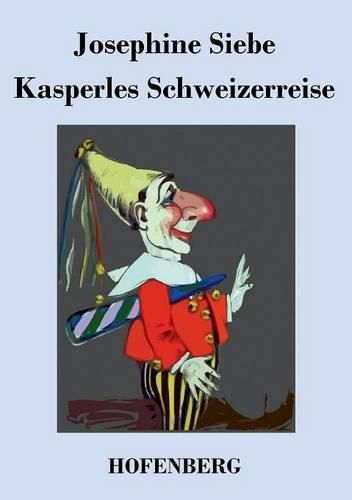 Cover image for Kasperles Schweizerreise