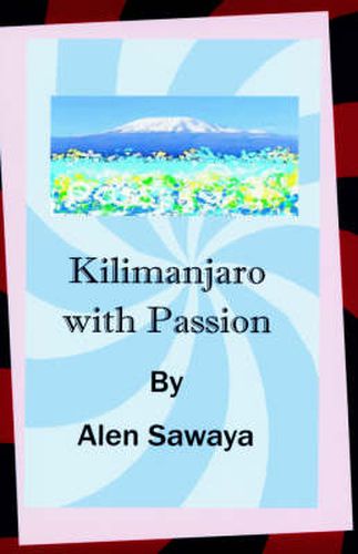 Cover image for Kilimanjaro with Passion