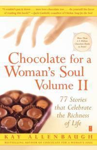 Cover image for Chocolate for a Woman's Soul Volume II: 77 Stories that Celebrate the Richness of Life
