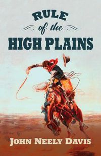 Cover image for Rule of the High Plains: A Frank Rule Western Collection