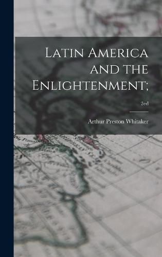 Cover image for Latin America and the Enlightenment;; 2ed