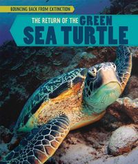 Cover image for The Return of the Green Sea Turtle