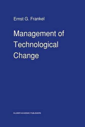 Cover image for Management of Technological Change: The Great Challenge of Management for the Future