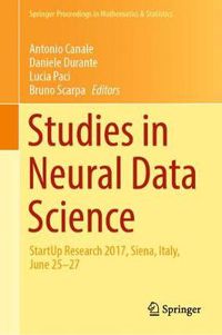 Cover image for Studies in Neural Data Science: StartUp Research 2017, Siena, Italy, June 25-27