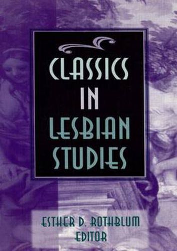 Cover image for Classics in Lesbian Studies