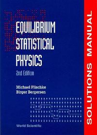 Cover image for Equilibrium Statistical Physics (2nd Edition) - Solutions Manual