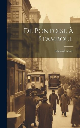 Cover image for De Pontoise A Stamboul