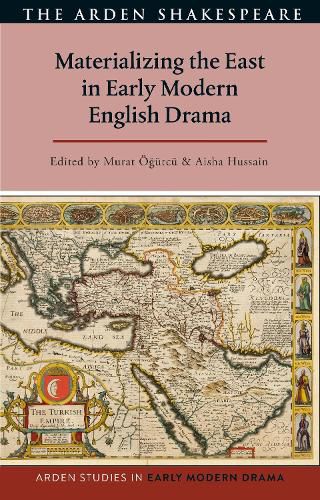 Cover image for Materializing the East in Early Modern English Drama