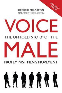 Cover image for Voice Male: The Untold Story of the Pro-Feminist Men's Movement