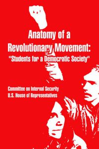 Cover image for Anatomy of a Revolutionary Movement: Students for a Democratic Society