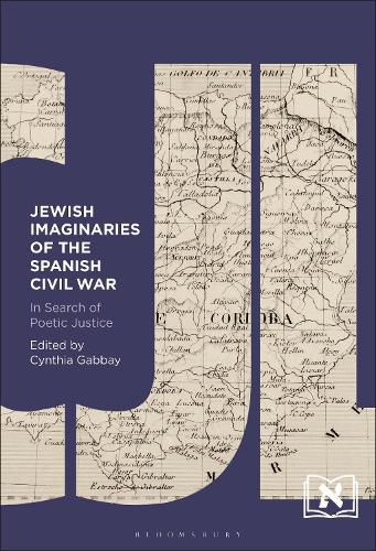 Cover image for Jewish Imaginaries of the Spanish Civil War: In Search of Poetic Justice