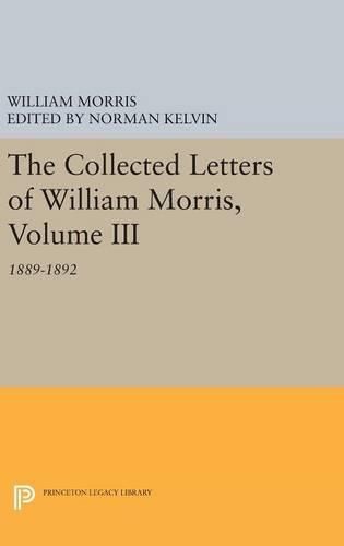 Cover image for The Collected Letters of William Morris, Volume III: 1889-1892