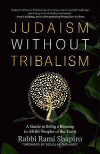 Cover image for Judaism Without Tribalism: A Guide to Being a Blessing to All the Peoples of the Earth
