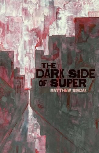 Cover image for The Dark Side of Super