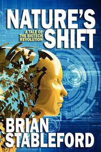 Cover image for Nature's Shift: A Tale of the Biotech Revolution
