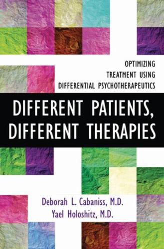 Cover image for Different Patients, Different Therapies: Optimizing Treatment Using Differential Psychotherapuetics