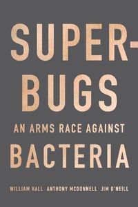 Cover image for Superbugs: An Arms Race against Bacteria