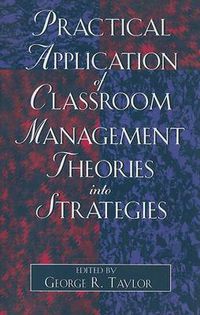 Cover image for Practical Application of Classroom Management Theories into Strategies