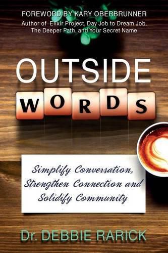 Cover image for Outside Words: Simplify Conversation, Strengthen Connection and Solidify Community