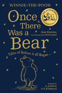 Cover image for Winnie-the-Pooh: Once There Was a Bear: Tales of Before it All Began ...(the Official Prequel)