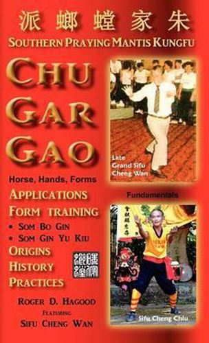 Cover image for Chu Gar Gao: Southern Praying Mantis Kungfu