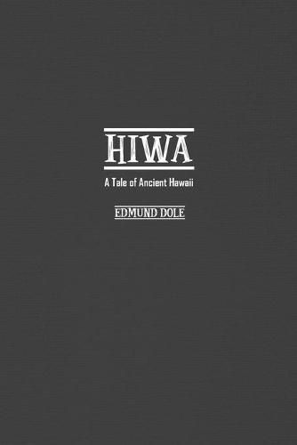 Hiwa: A Tale of Ancient Hawaii