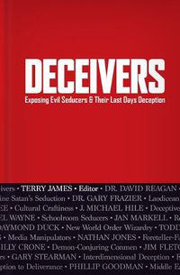 Cover image for Deceivers: Exposing Evil Seducers & Their Last Days Deception