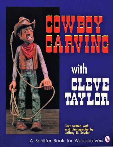 Cover image for Cowboy Carving with Cleve Taylor