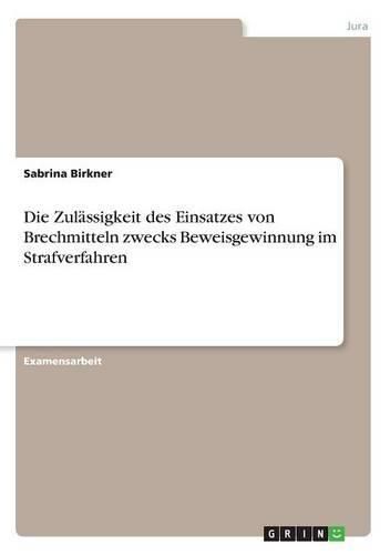 Cover image for Die Zulassigkeit des Einsatzes von Brechmitteln zwecks Beweisgewinnung im Strafverfahren