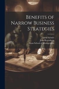 Cover image for Benefits of Narrow Business Strategies