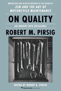 Cover image for On Quality: An Inquiry into Excellence: Unpublished and Selected Writings
