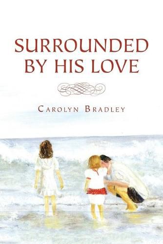 Cover image for Surrounded by His Love