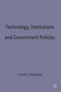 Cover image for Technology, Institutions and Government Policies